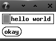 message "hello world" with button "okay"