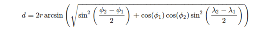 d = 2 r \arcsin\left(\sqrt{\sin^2\left(\frac{\phi_2 - \phi_1}{2}\right) + \cos(\phi_1) \cos(\phi_2)\sin^2\left(\frac{\lambda_2 - \lambda_1}{2}\right)}\right)