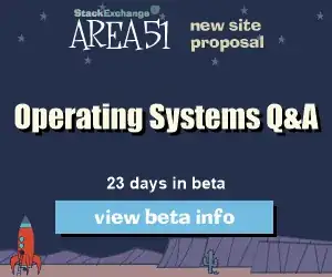 Stack Exchange Q&A site proposal: Operating Systems