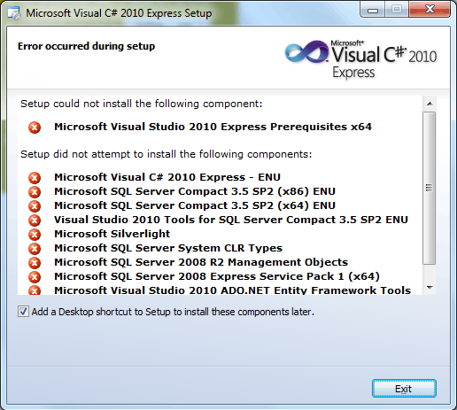 Error occurred during setup - Setup could not install the following component: Microsoft Visual Studio 2010 Express Prerequisites x64 etc.